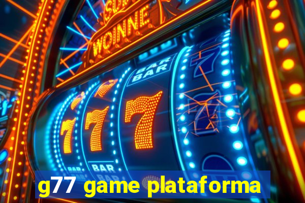 g77 game plataforma